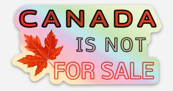 Canada is NOT for sale (white holographic) - Image 6