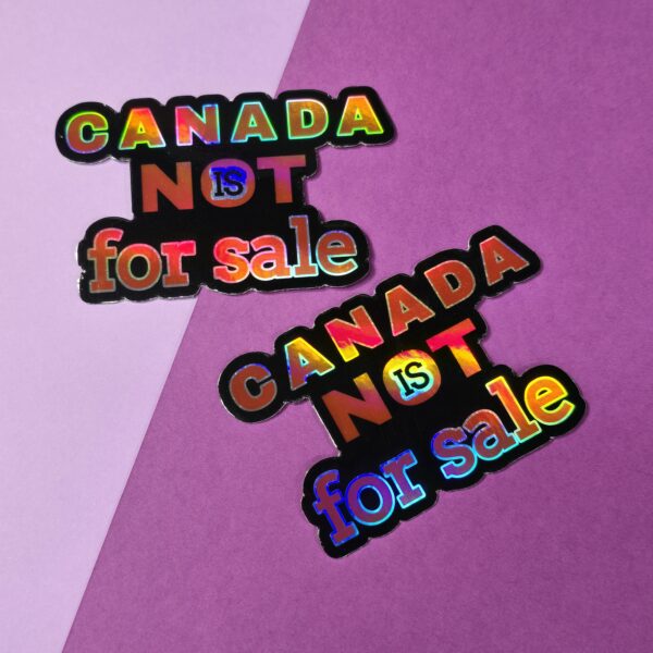 Canada is NOT for sale (black holographic) - Image 2