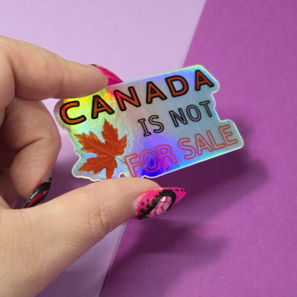 Canada is NOT for sale (white holographic) - Image 5